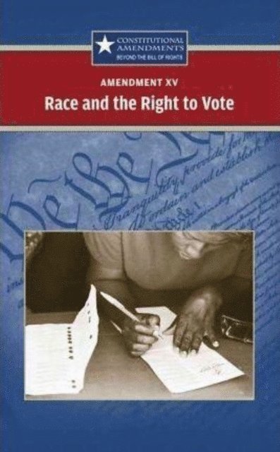 Jeff Hay - Amendment XV: Race and the Right to Vote, E-bok