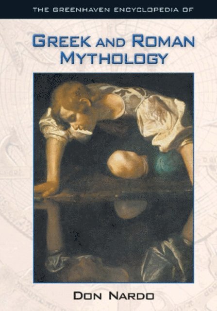 Don Nardo - Greek and Roman Mythology, E-bok
