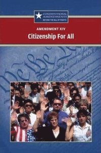 Amendment XIV: Citizenship for All