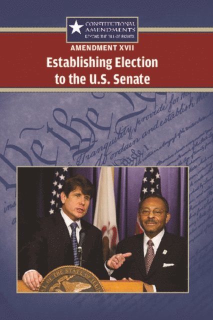 Jeff Hay - Amendment XVII: Establishing Election to the U.S. Senate, E-bok