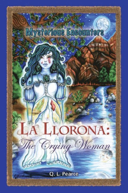 Q. L. Pearce - La Llorona, E-bok