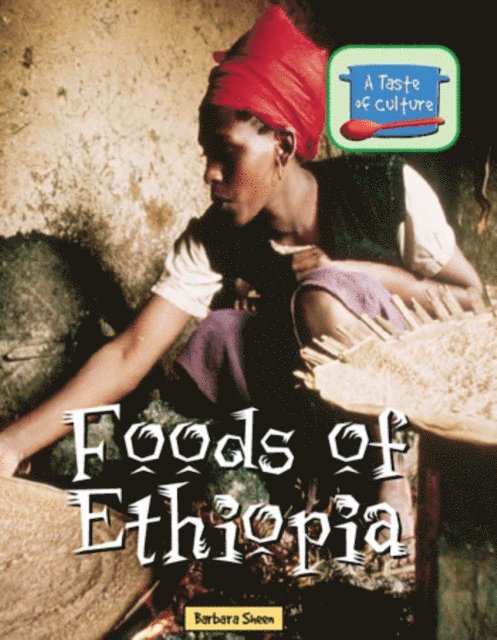 Barbara Sheen - Foods of Ethiopia, E-bok