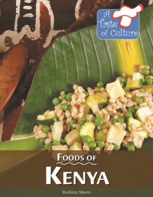 Barbara Sheen - Foods of Kenya, E-bok