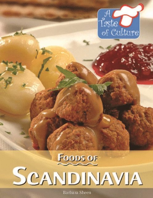 Barbara Sheen - Foods of Scandinavia, E-bok