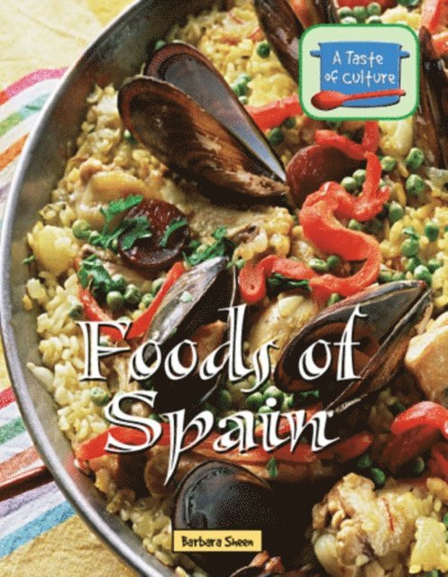 Barbara Sheen - Foods of Spain, E-bok