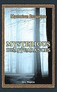Q. L. Pearce - Mysterious Disappearances, Inbunden