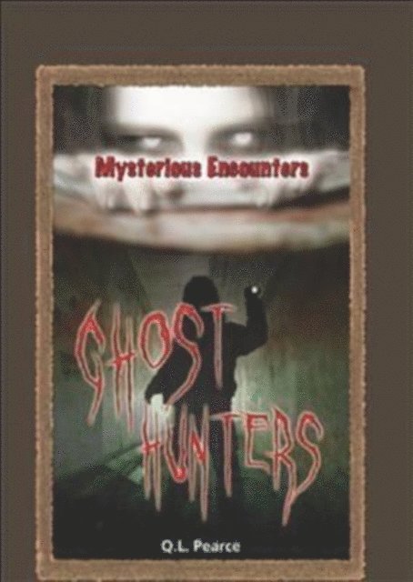 Q. L. Pearce - Ghost Hunters, E-bok