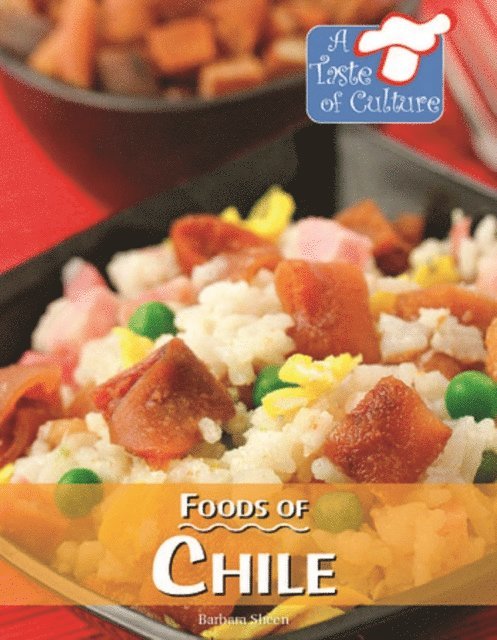 Barbara Sheen - Foods of Chile, E-bok
