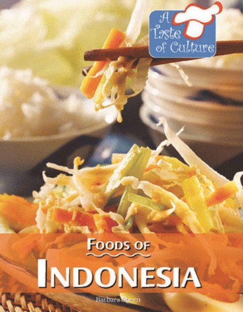 Barbara Sheen - Foods of Indonesia, E-bok