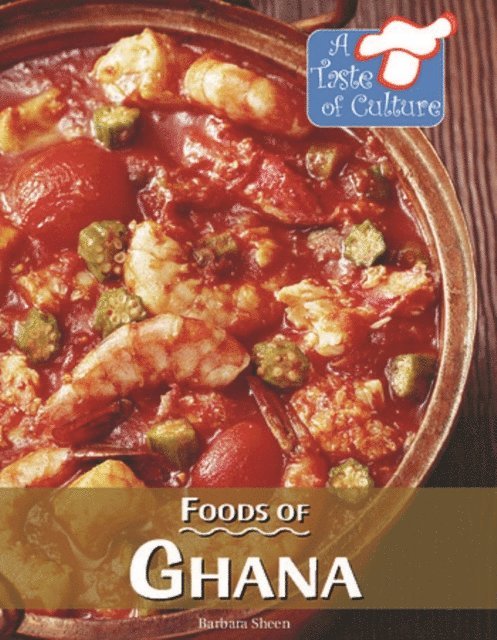 Barbara Sheen - Foods of Ghana, E-bok