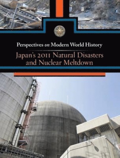 Myra Immell - Japan's 2011 Natural Disaster and Nuclear Meltdown, E-bok