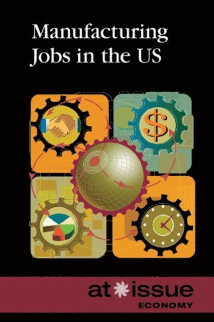 Amy Francis - Manufacturing Jobs in the U.S., E-bok