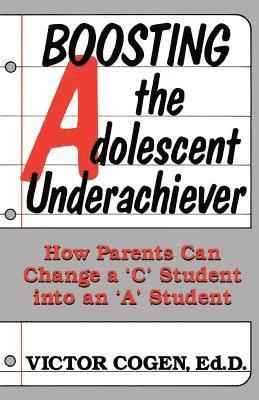 Victor Cogen - Boosting The Adolescent Underachiever, Häftad. Tillgänglighet: Lägg i varukorg