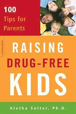 Aletha Solter - Raising Drug-Free Kids, Häftad. Tillgänglighet: Lägg i varukorg