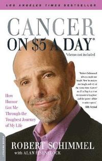 Cancer on Five Dollars a Day (chemo not included)