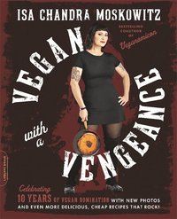 Vegan with a Vengeance, 10th Anniversary Edition