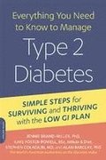 Everything You Need to Know to Manage Type 2 Diabetes: Simple Steps for Surviving and Thriving with the Low GI Plan