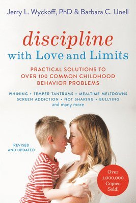 Barbara C. Unell, Jerry Wyckoff - Discipline with Love and Limits (Revised), Häftad