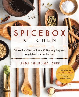 Spicebox Kitchen av Linda Shiue MD, Linda Shiue
