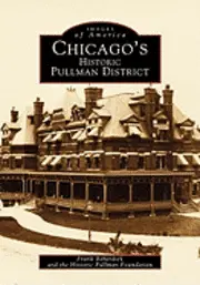 Frank Beberdick, Historic Pullman Foundation - Chicago's Historic Pullman District, Häftad. Tillgänglighet: Lägg i varukorg