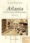 Atlanta in Vintage Postcards: Volume I