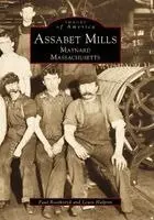 Paul Boothroyd, Lewis Halprin - Assabet Mills: Maynard, Massachusetts, Häftad. Tillgänglighet: Lägg i varukorg