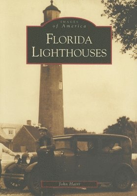 John Hairr - Florida Lighthouses, Häftad