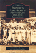 Pioneros: Puerto Ricans in New York City 1892-1948, Bilingual Edition