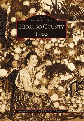 Karen Gerhardt Fort, III Santa Ana, Rod - Hidalgo County, Häftad