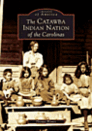 Thomas J. Blumer - The Catawba Indian Nation of the Carolinas, Häftad. Tillgänglighet: Lägg i varukorg