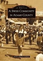 Lehman - A Swiss Community in Adams County, Häftad