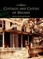 Marilyn Van Voorhis Wendler - Cottages and Castles of Maumee, Häftad. Tillgänglighet: Lägg i varukorg