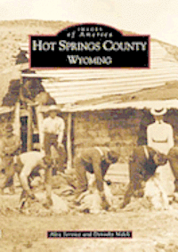 Alexandra Service, Dorothy Milek - Hot Springs County, Wyoming, Häftad