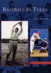 Wayne McCombs - Baseball in Tulsa, Häftad. Tillgänglighet: Lägg i varukorg