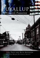 Lori Price, Ruth Anderson - Puyallup: A Pioneer Paradise, Häftad. Tillgänglighet: Lägg i varukorg