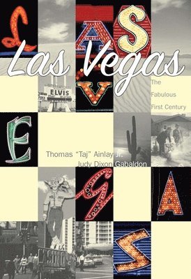 Jr. Ainlay, Thomas Taj, Judy Dixon Gabaldon - Las Vegas: The Fabulous First Century, Häftad. Tillgänglighet: Lägg i varukorg