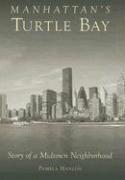 Pamela Hanlon - Manhattan's Turtle Bay: Story of a Midtown Neighborhood, Häftad