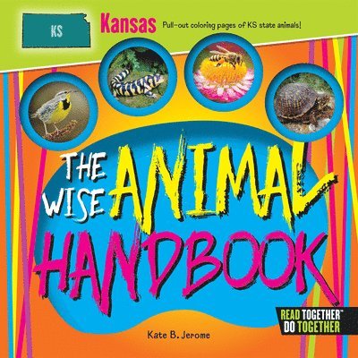 Kate Boehm Jerome - The Wise Animal Handbook Kansas, Inbunden