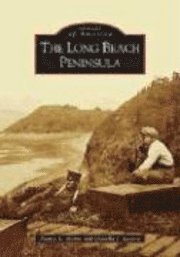 Nancy L. Hobbs, Donella J. Lucero - The Long Beach Peninsula, Häftad. Tillgänglighet: Lägg i varukorg