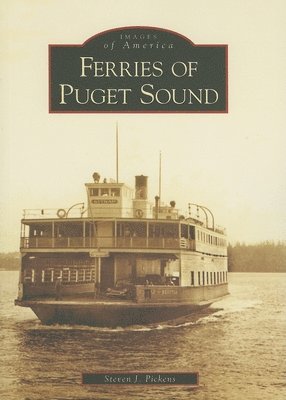 Steven J. Pickens - Ferries of Puget Sound, Häftad