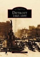 David Lee Poremba - Detroit: 1860-1899, Häftad