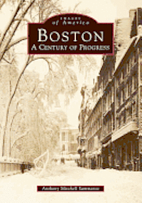 Anthony M. Sammarco - Boston: A Century of Progress, Häftad. Tillgänglighet: Lägg i varukorg