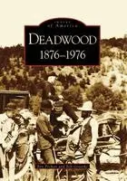 Bev Pechan, William Groethe - Deadwood: 1876-1976, Häftad. Tillgänglighet: Lägg i varukorg