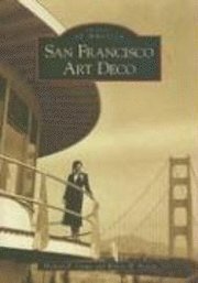 Robert W. Bowen, Michael Crowe - San Francisco Art Deco, Häftad. Tillgänglighet: Lägg i varukorg