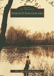 Mike Capps - Indiana's Lincolnland, Häftad
