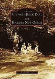 J. Timothy Cole - Chimney Rock Park and Hickory Nut Gorge, Häftad. Tillgänglighet: Lägg i varukorg