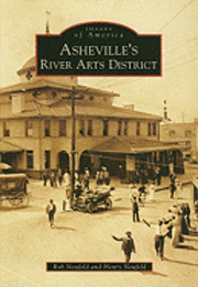 Rob Neufeld, Henry Neufeld - Asheville's River Arts District, Häftad