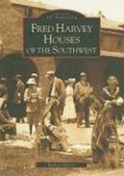 Richard Melzer - Fred Harvey Houses of the Southwest, Häftad. Tillgänglighet: Lägg i varukorg