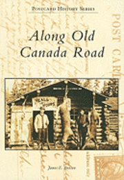James E. Benson - Along Old Canada Road, Häftad