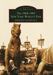 Bill Cotter, Bill Young - The 1964-1965 New York World's Fair: Creation and Legacy, Häftad